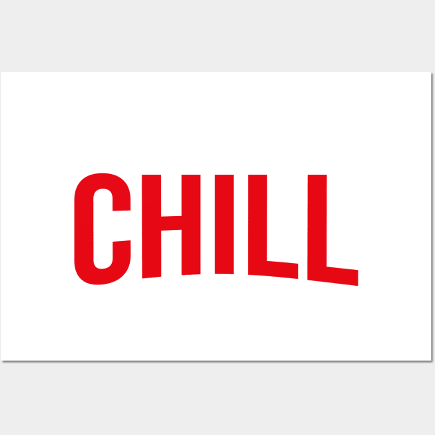 CHILL -Bold Red Netflix style logo Wall Art by Off the Page